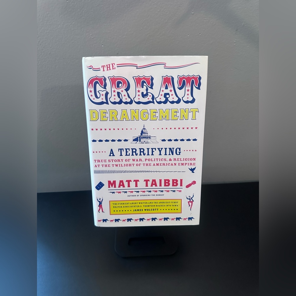 The Great Derangement True Story of War Politics Religion Hardcover Book